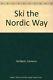 Ski The Nordic Way A Manual Of Cross-country Skiing By C Mcneish