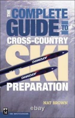 The Complete Guide to Cross-Country Ski Preparation Paperback GOOD